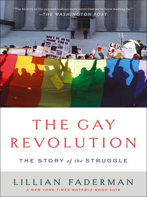 Title details for The Gay Revolution by Lillian Faderman - Wait list